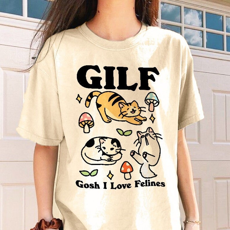 'Gilf Gosh I Love Felines' Tshirt