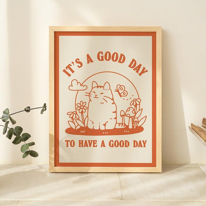 'Good Day To Have A Good Day' Cat Print