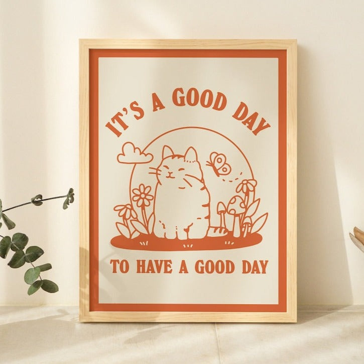 'Good Day To Have A Good Day' Cat Print
