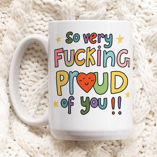 'Proud Of You' Mug