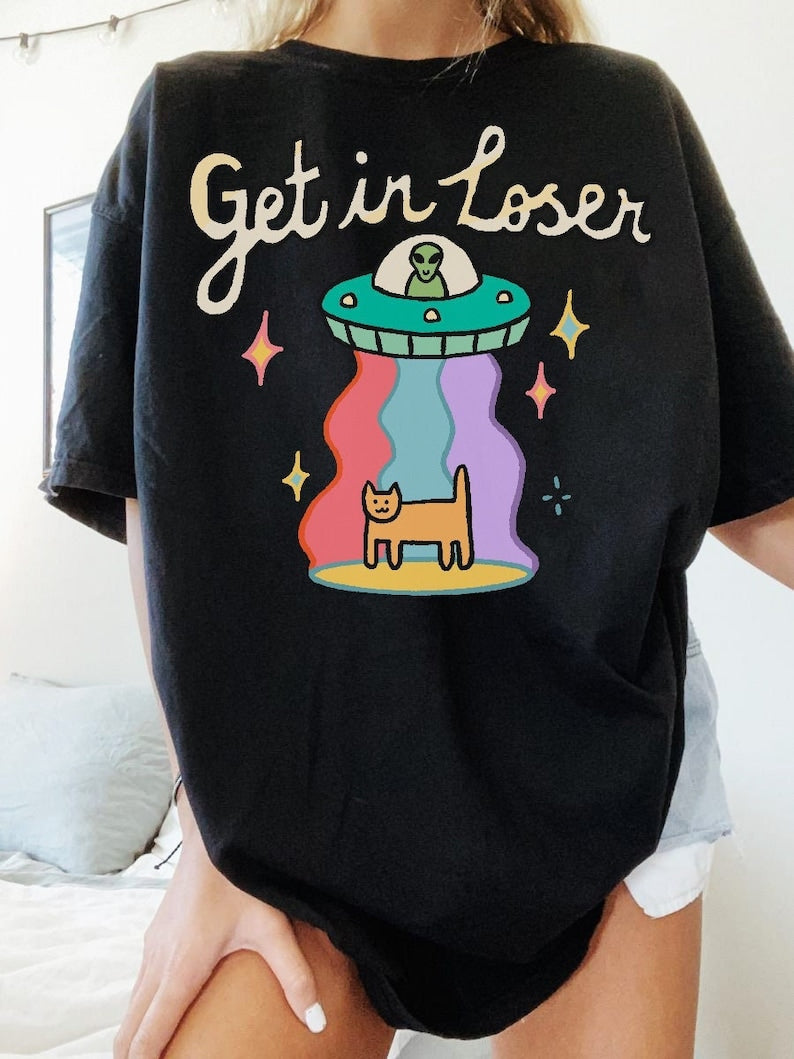 'Get In Loser' UFO T-shirt
