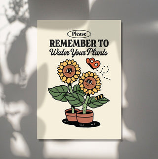 'Water Your Plants' Print