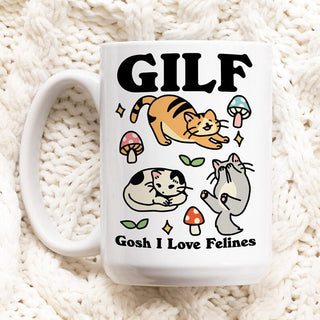 GILF 'Gosh I Love Felines' Mug