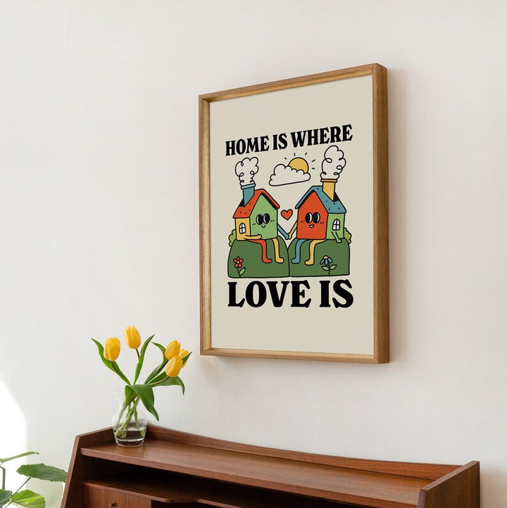 'Home is where love is' Print