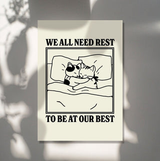 ‘We all need rest’ Print