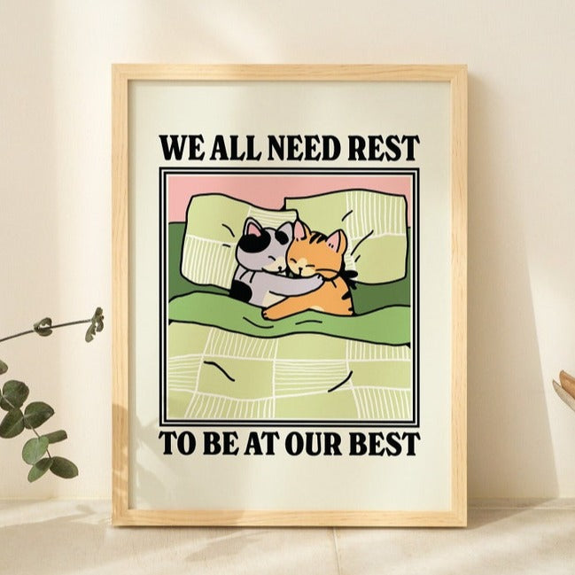 ‘We all need rest’ Print