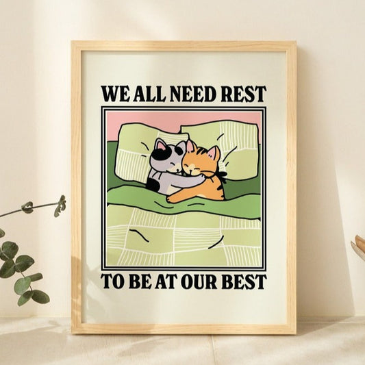 ‘We all need rest to be at our best’. Print