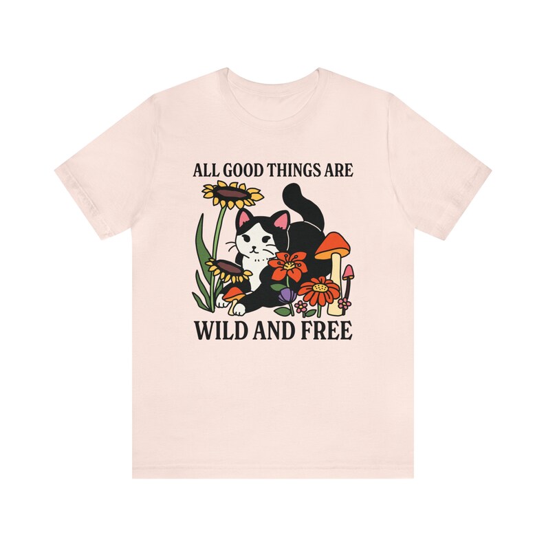 'All Good Things are Wild and Free' T-shirt