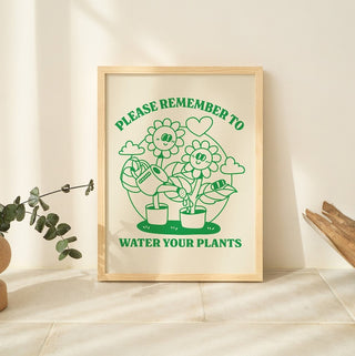 'Water Your Plants' Print