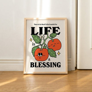 'Life is a blessing' Print