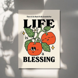 'Life is a blessing' Print