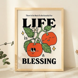 'Life is a blessing' Print