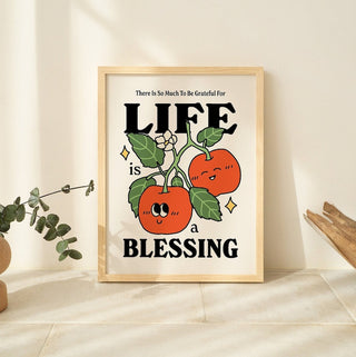 'Life is a blessing' Print