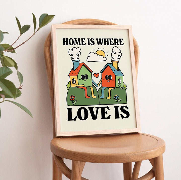 'Home is where love is' Print