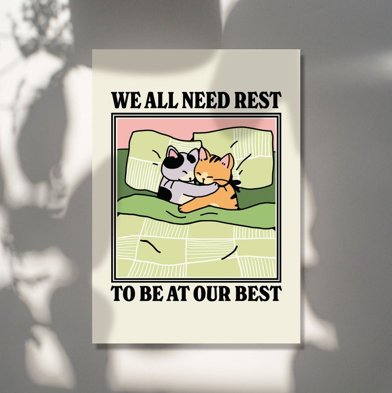 ‘We all need rest to be at our best’ Print