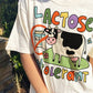 'Lactose Intolerant' Tshirt