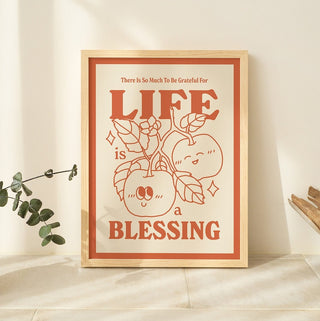 'Life is a blessing' Print