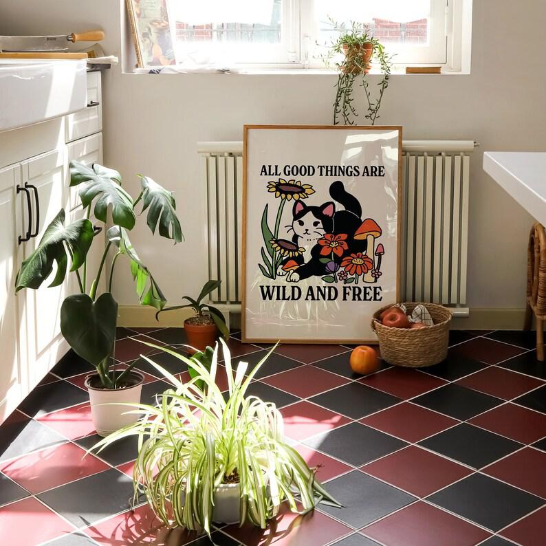 'All Good Things are Wild and Free' Cat Print