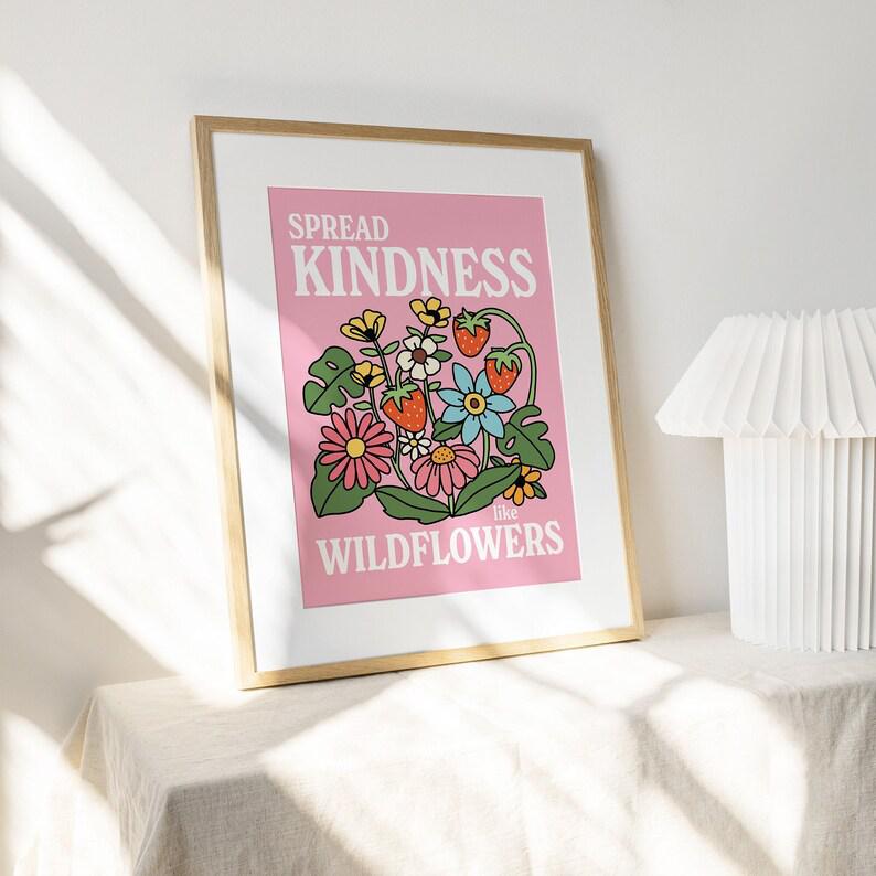 'Spread Kindness like wildflowers' Print