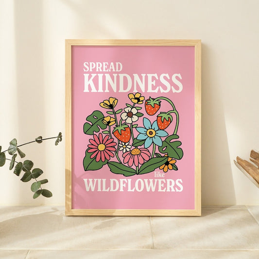 Framed 'Spread Kindness Like Wildflowers' Print