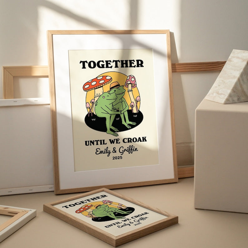 Custom ‘Together until we Croak’ Frog Print