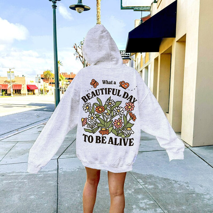 'What a Beautiful Day to be Alive' Hoodie