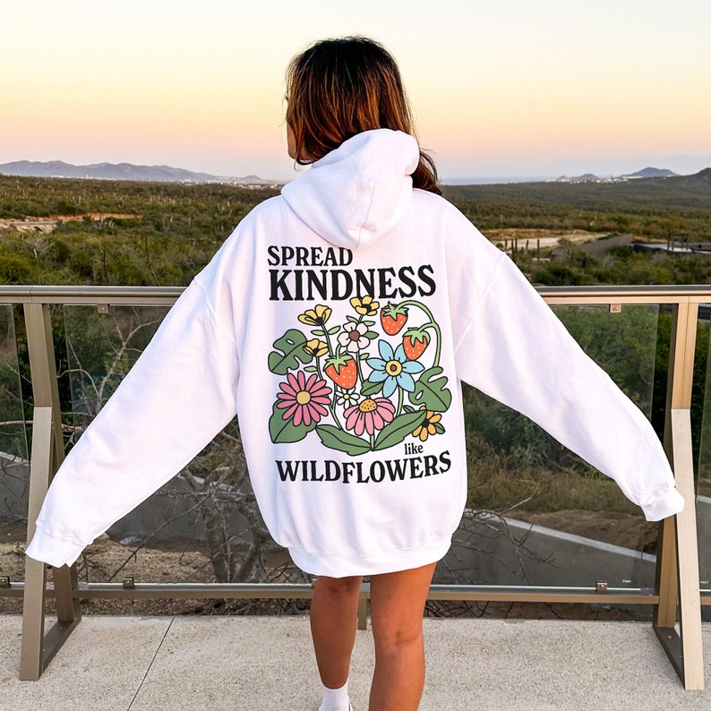 'Spread Kindness Like Wildflowers' Hoodie