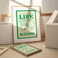 'Life is a blessing' Print