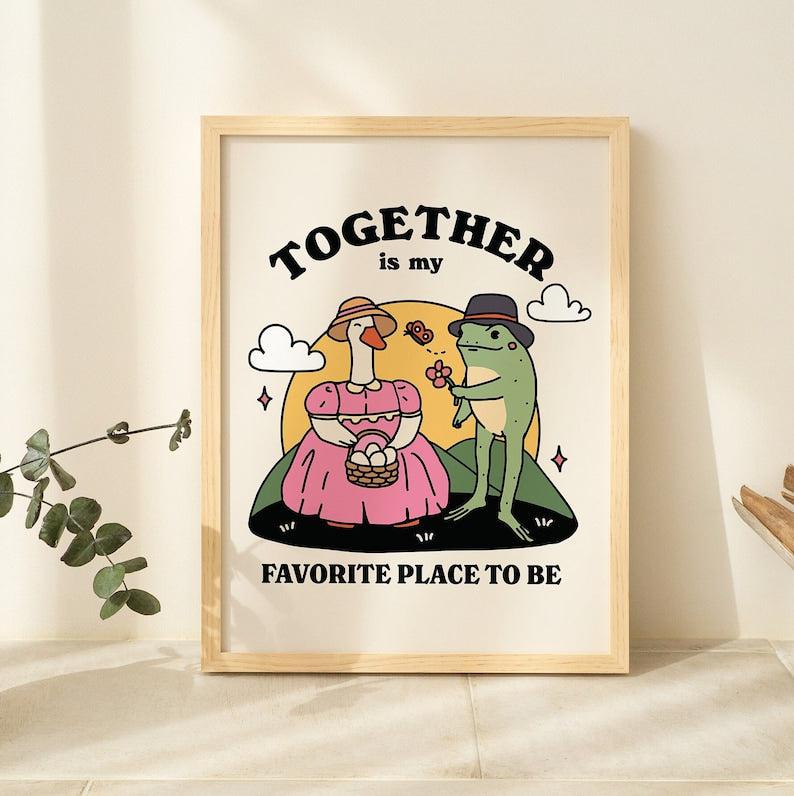 'Together is my favorite place' Frog & Goose Print