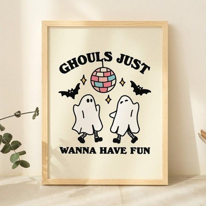 'Ghouls just wanna have fun' Halloween Print