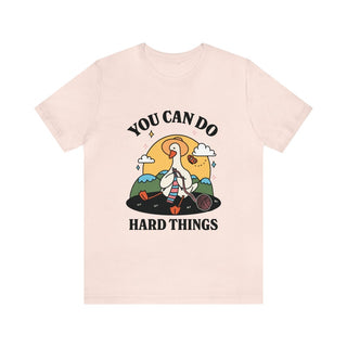 'You can do hard things' Goose T-shirt