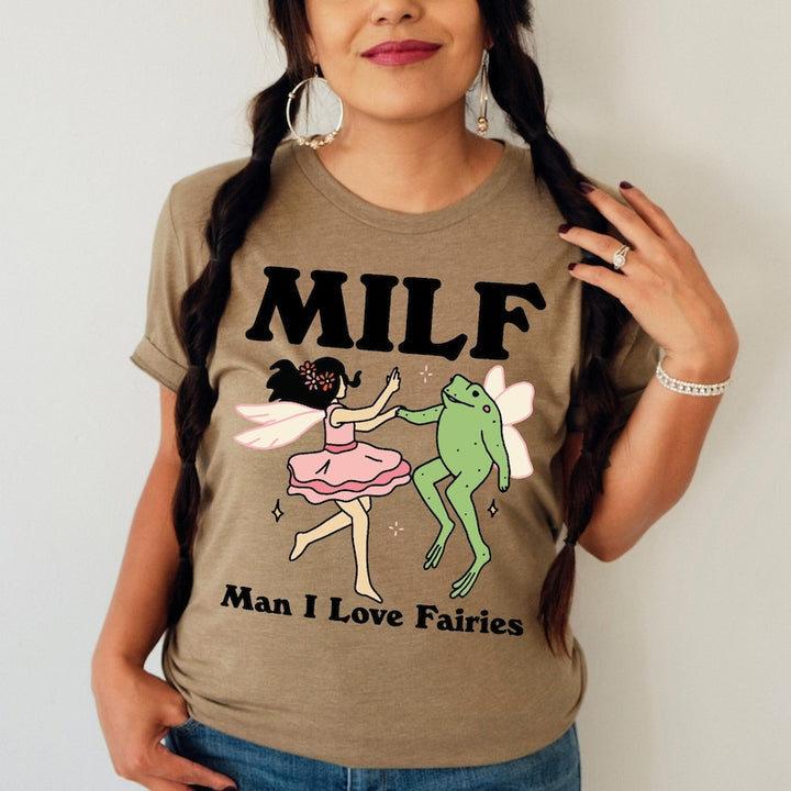 ‘MILF Man I love fairies’ T-shirt