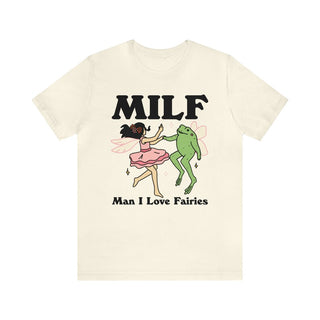 ‘MILF Man I love fairies’ T-shirt