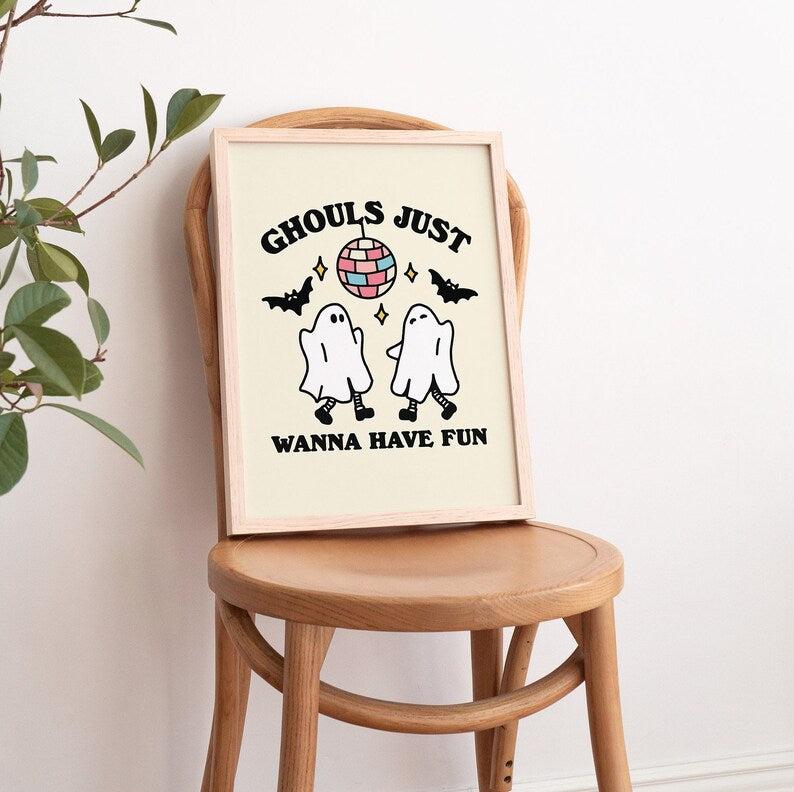 'Ghouls just wanna have fun' Halloween Print
