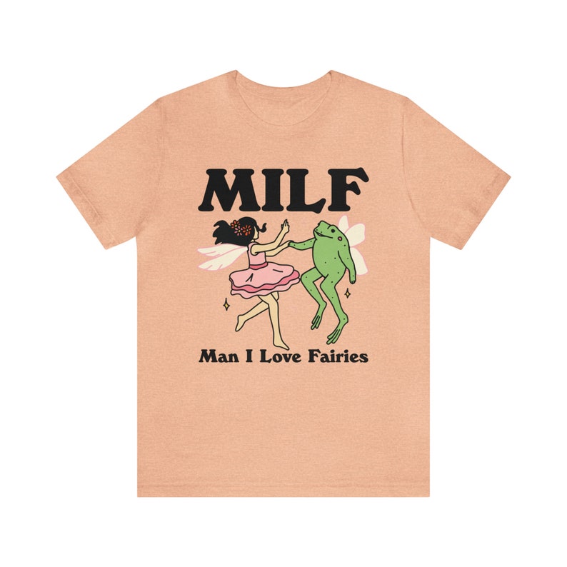 ‘MILF Man I love fairies’ T-shirt