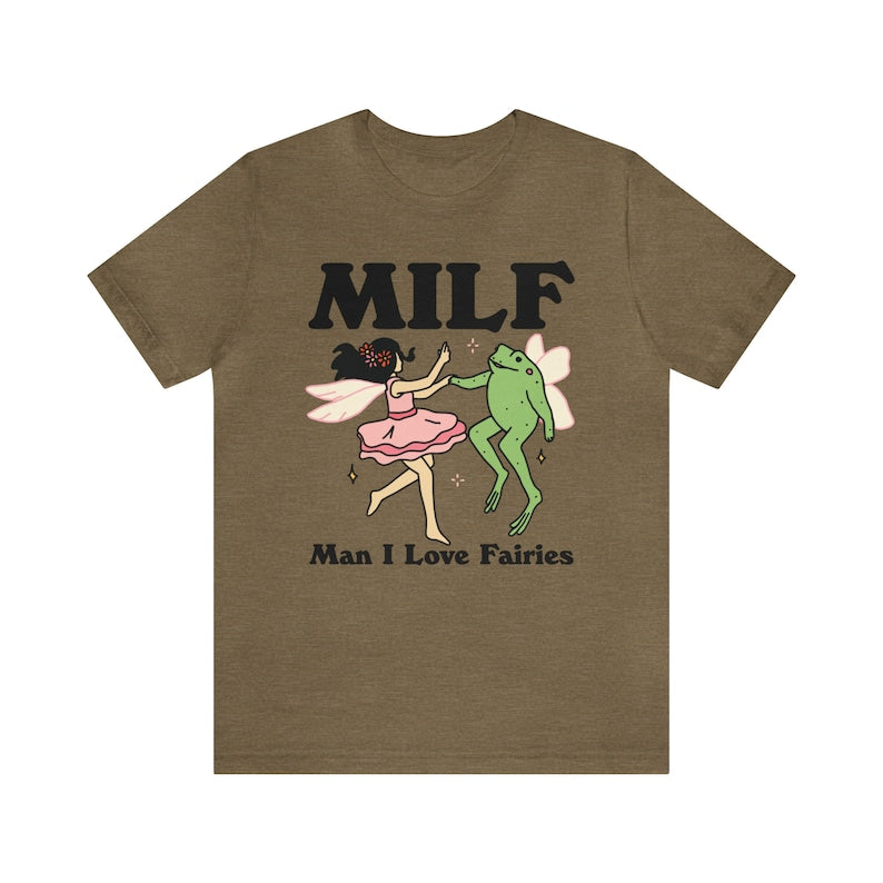 ‘MILF Man I love fairies’ T-shirt