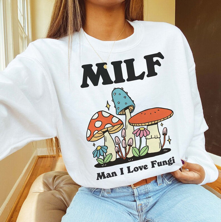 'MILF Man I Love Fungi' Sweatshirt