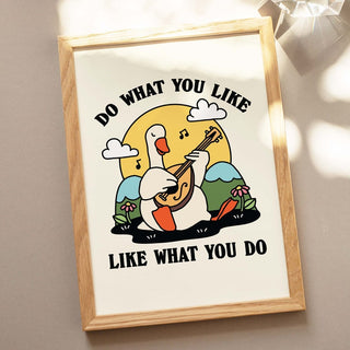 'What you Like' Goose Print