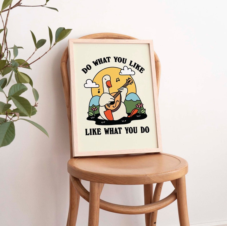 'Do what you Like' Happy Goose Print