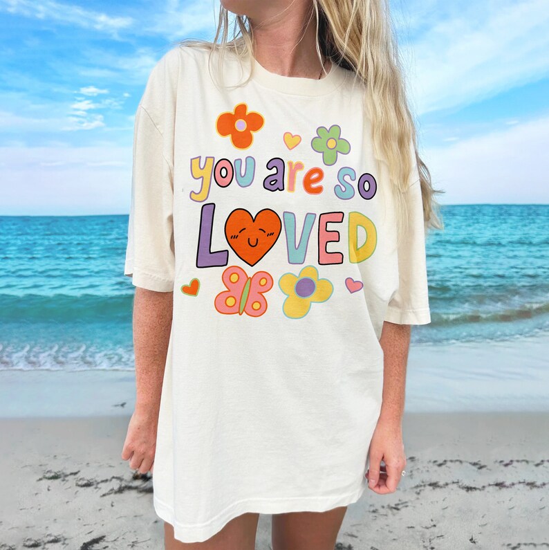 'You are so loved' T-shirt