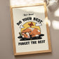 'Do your best forget the rest' Cow Print