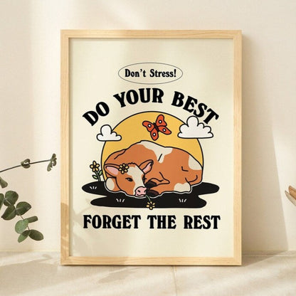 'Do your best forget the rest' Cow Print
