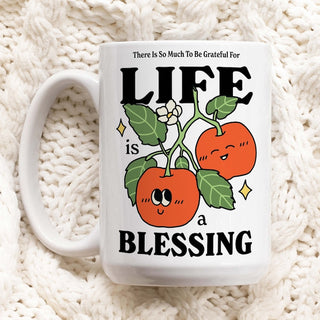 'Life is a Blessing' Mug