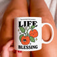 'Life is a Blessing' Mug