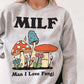 'Man I Love Fungi' MILF Sweatshirt