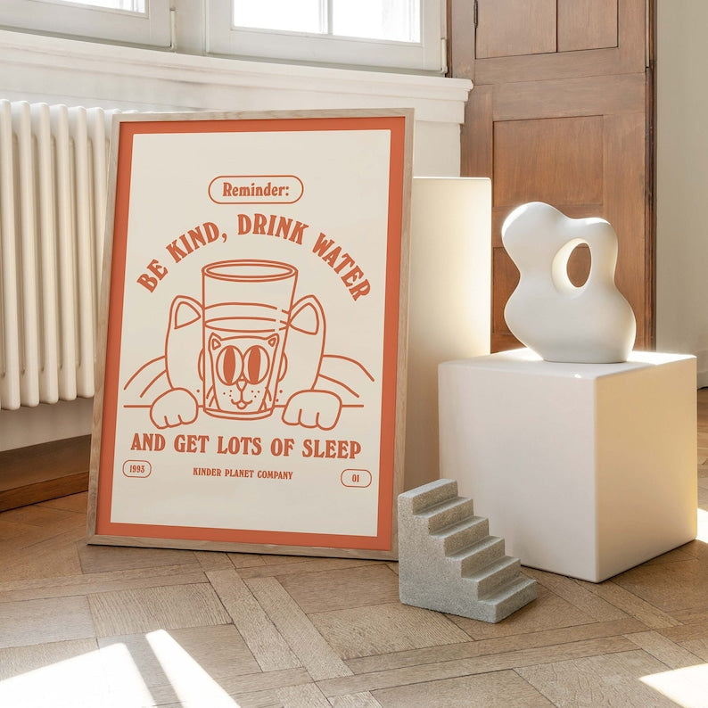 ‘Be Kind, Drink Water and Get lots of Sleep’ Cat Print