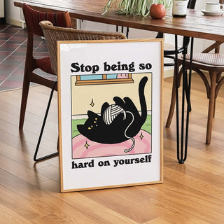 'Hard on yourself' Cat Print