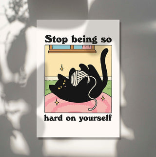 'Hard on yourself' Cat Print