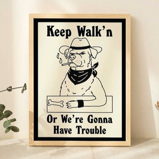 'Keep Walk'n' Dog Print