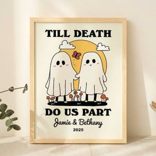 Custom ‘Till death do us part’ Print